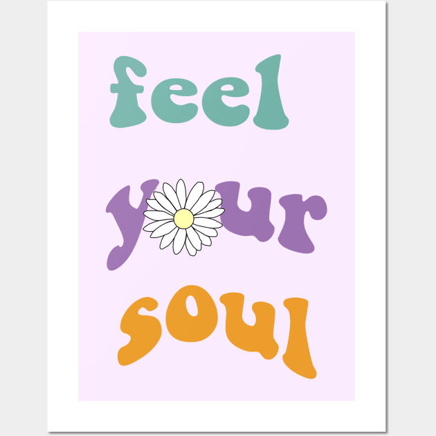 Feel your soul Wall Art by Vintage Dream